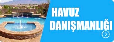 HAVUZ DANIŞMANLIĞI